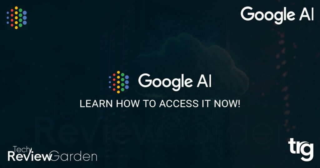 Unlock The Google AI Name Learn How To Access It Now | TechReviewGarden