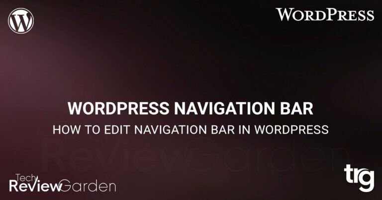 How to Edit Navigation Bar in WordPress A Beginners Guide | TechReviewGarden