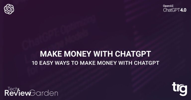 10 Easy Ways How To Make Money With ChatGPT | TechReviewGarden