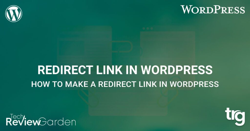 How To Make A Redirect Link In WordPress A Step by Step Guide | TechReviewGarden