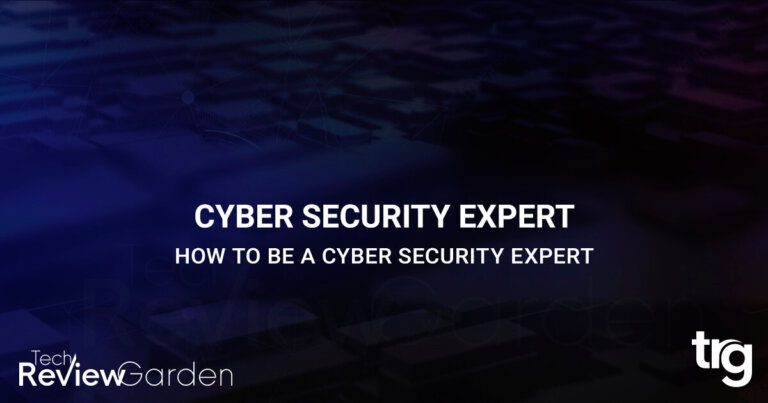 How To Be A Cyber Security Expert A Guide For Everyone | TechReviewGarden