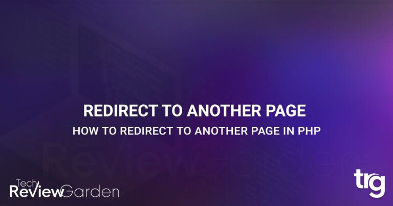 How to Redirect to Another Page in PHP | TechReviewGarden